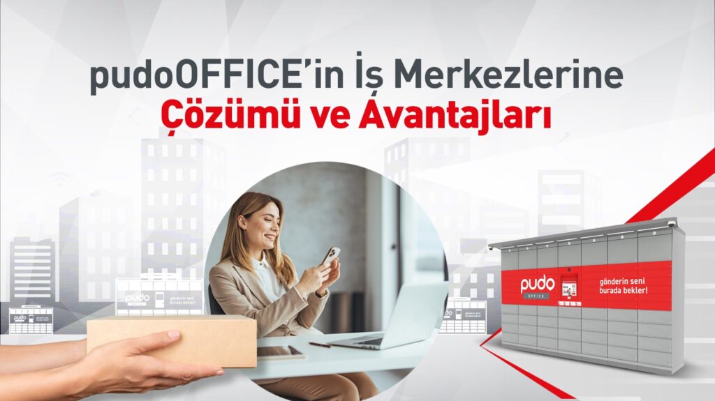 pudoOFFICE’in İş Merkezlerine Çözümü ve Avantajları